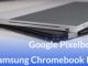 Google Pixelbook VS. Samsung Chromebook Pro