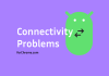 Troubleshooting Common Android Connectivity Problems forchrome android connectivity problems troubleshooting